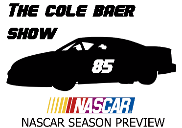 The Cole Baer Show - Nascar Preview Show